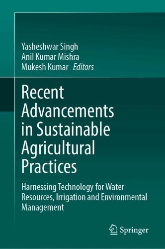 Recent Advancements in Sustainable Agricultural Practices
