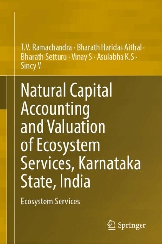 Natural Capital Accounting and Valuation of Ecosystem Services, Karnataka State, India