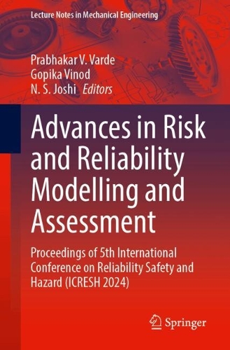 Advances in Risk and Reliability Modelling and Assessment