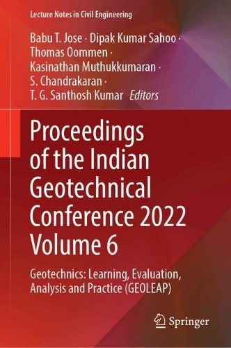 Proceedings of the Indian Geotechnical Conference 2022 Volume 6