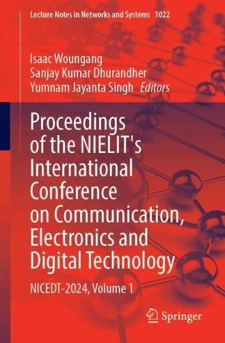 Proceedings of the NIELIT's International Conference on Communication, Electronics and Digital Technology