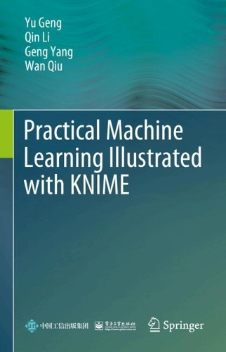 Practical Machine Learning Illustrated with KNIME