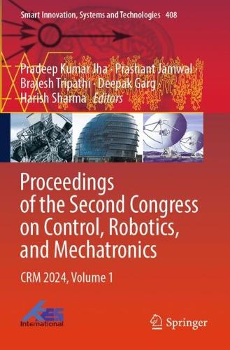 Proceedings of the Second Congress on Control, Robotics, and Mechatronics