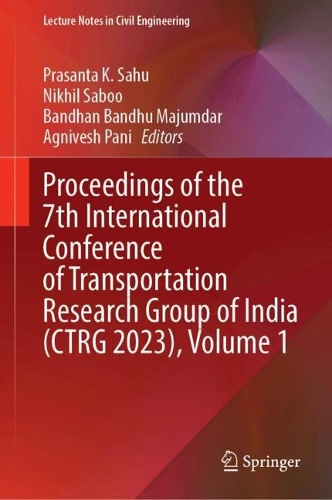 Proceedings of the 7th International Conference of Transportation Research Group of India (CTRG 2023), Volume 1