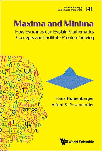 Maxima And Minima: How Extremes Can Explain Mathematics Concepts And Facilitate Problem Solving