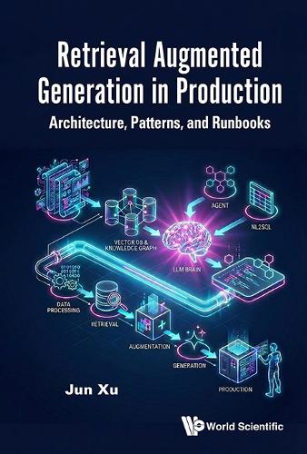 Retrieval Augmented Generation In Production: Architecture, Patterns, And Runbooks