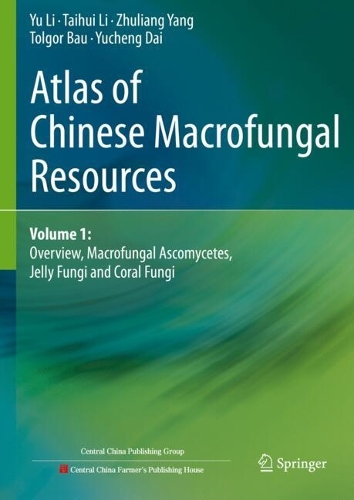 Atlas of Chinese Macrofungal Resources