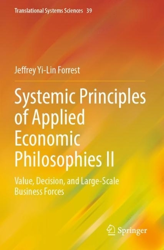 Systemic Principles of Applied Economic Philosophies II