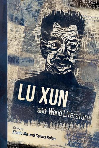 Lu Xun and World Literature