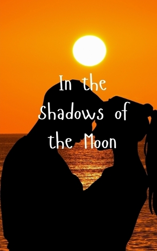 In the Shadows of the Moon