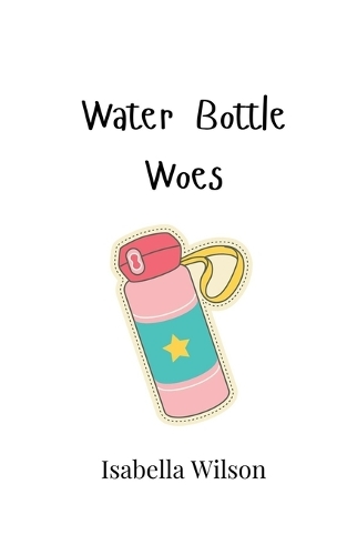 Water Bottle Woes