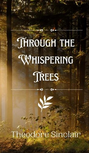 Through the Whispering Trees