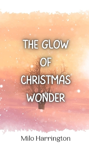 The Glow of Christmas Wonder
