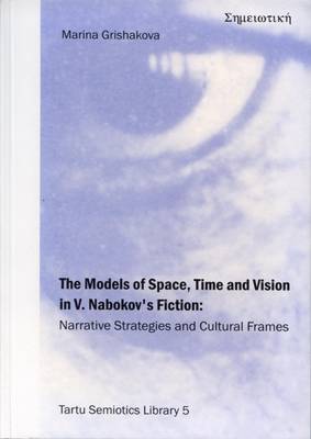 The Models of Space, Time and Vision in V. Nabokov's Fiction