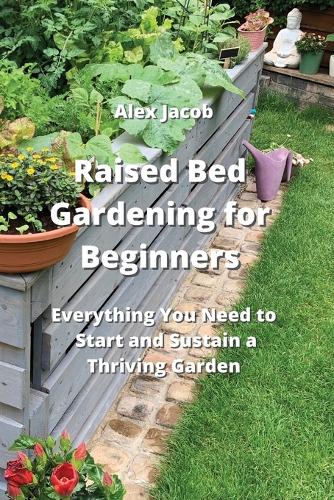 Raised Bed Gardening for Beginners
