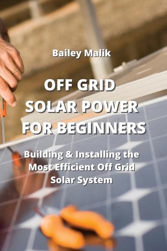 Off Grid Solar Power for Beginners