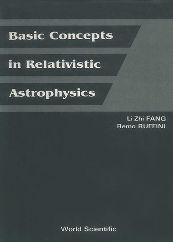 Basic Concepts In Relativistic Astrophysics