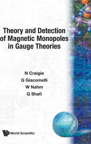 Theory And Detection Of Magnetic Monopoles In Gauge Theories