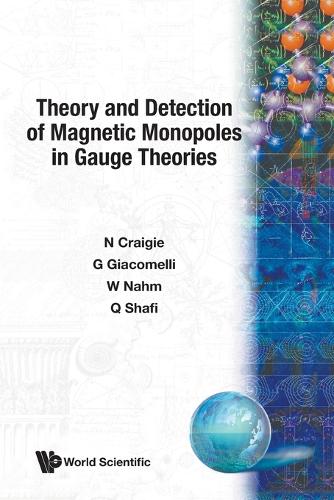 Theory And Detection Of Magnetic Monopoles In Gauge Theories