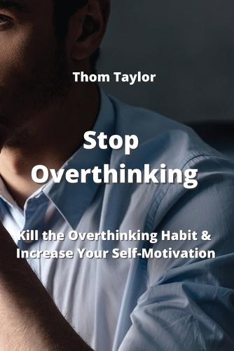 Stop Overthinking