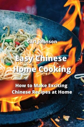 Easy Chinese Home Cooking
