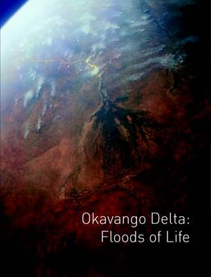 Okavango Delta: Floods of Life