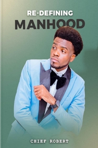 Re-Defining Manhood