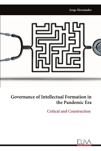 Governance of Intellectual Formation in the Pandemic Era