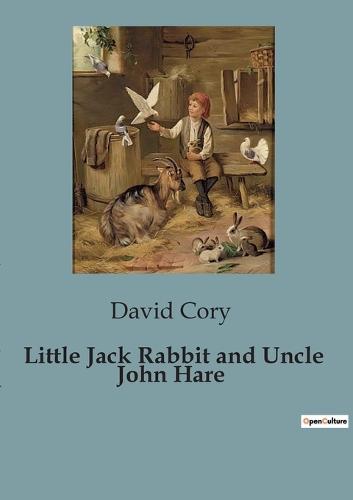 Little Jack Rabbit and Uncle John Hare