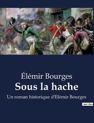 Sous la hache