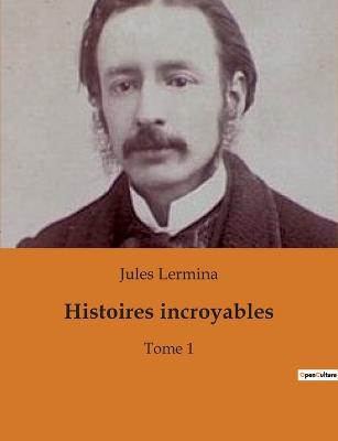Histoires incroyables