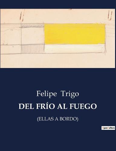 del Frío Al Fuego