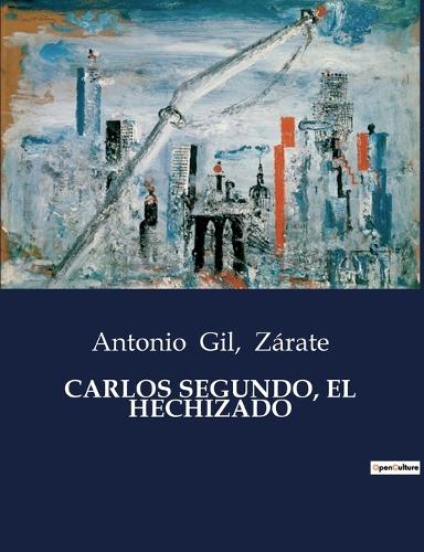 Carlos Segundo, El Hechizado
