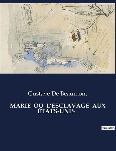 Marie Ou l'Esclavage Aux États-Unis