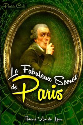 Le Fabuleux Secret de Paris (Parisis Code)