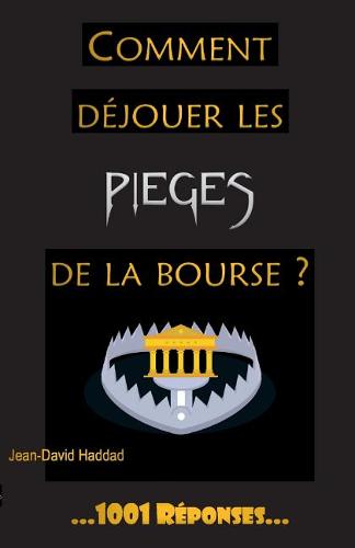 Comment déjouer les pièges de la bourse?