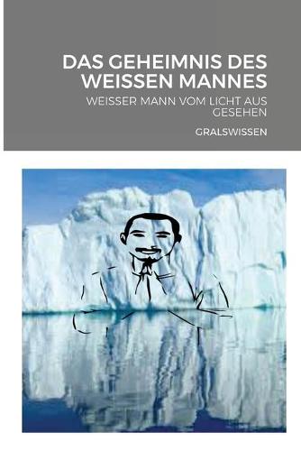 Das Geheimnis Des Weissen Mannes