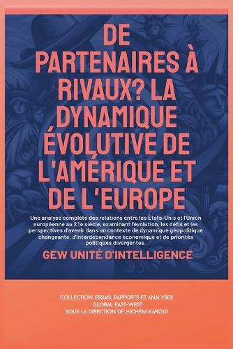 De partenaires à rivaux? La dynamique évolutive de l'Amérique et de l'Europe