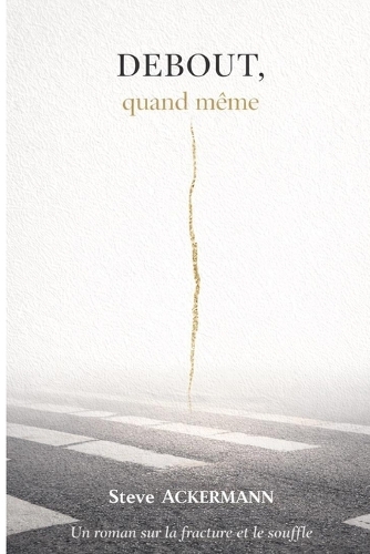 DEBOUT, quand même