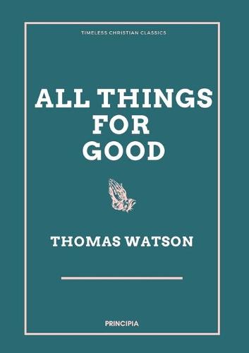 All Things for Good