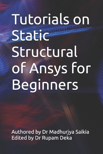Tutorials on Static Structural of Ansys for Beginners