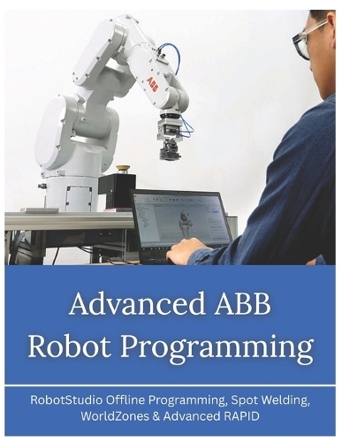 Advanced ABB Robot Programming