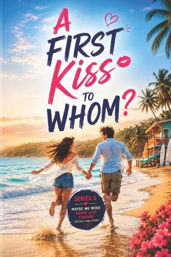 A First Kiss to Whom?