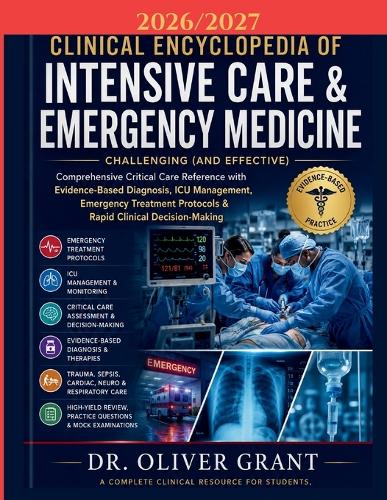 Clinical Encyclopedia of Intensive Care & Emergency Medicine 2026-2027