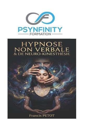 Hypnose Non Verbale & de Neuro-Kinesthésie