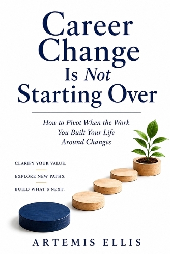 Career Change Is Not Starting Over