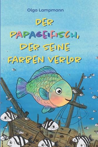 Der Papagefisch, der seine Farben verlor