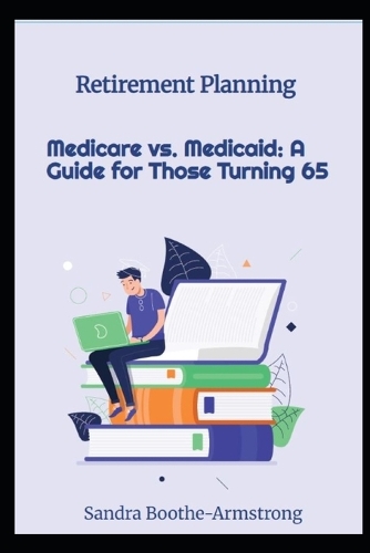 Medicare vs. Medicaid