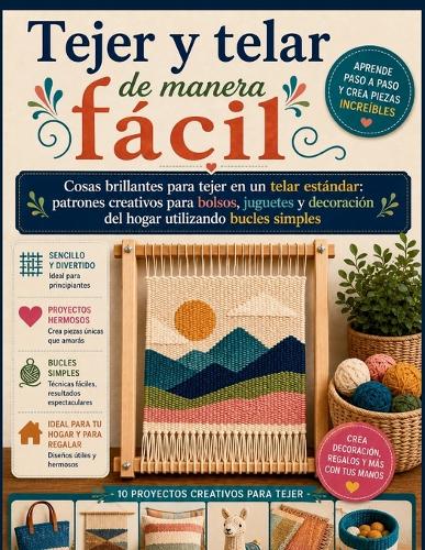 Tejer y telar de manera fácil