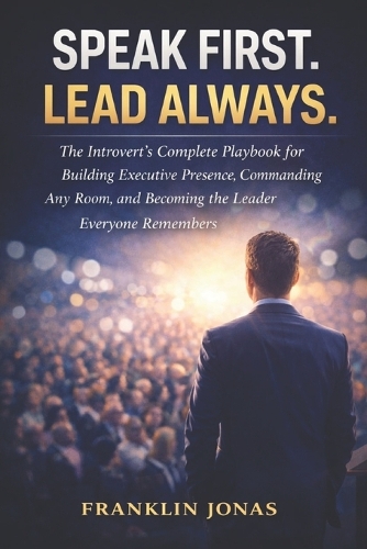 Speak First. Lead Always.